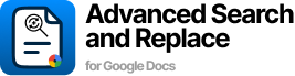 Advanced Search and Replace for Google Docs